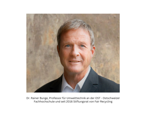 prof_dr_rainer_bunge_fair_recycling.png Prof. Dr. Rainer Bunge, Stiftungsrat Fair Recycling